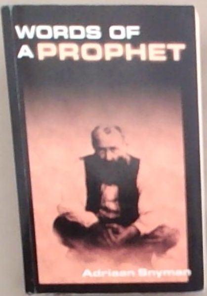 Words of a Prophet -- Siener van Rensburg