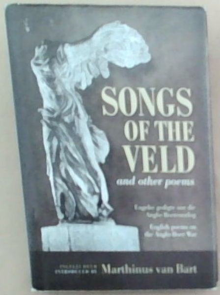 Songs of the Veld: And Other Poems: Engelse gedigte Oor Die Anglo - Boereoorlog