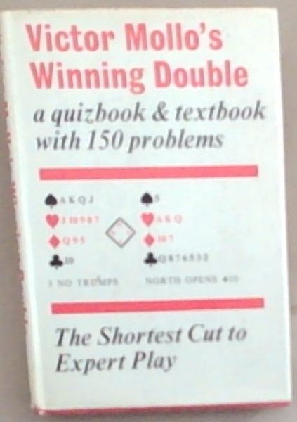 Victor Mollo's winning double: The shortest cut to expert play