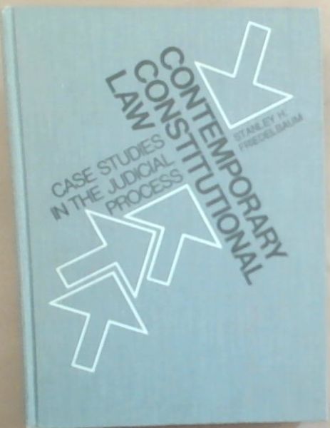 Contemporary Constitutional Law: Case Studies in the Judicial Process