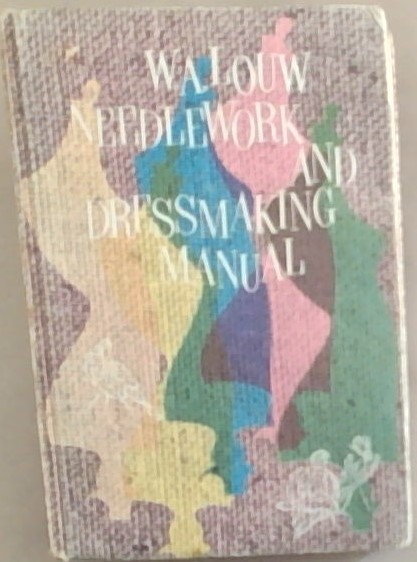 Needlework and Dressmaking Manual