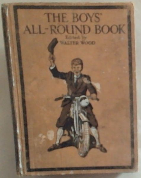 The Boys' All-Round Book Of Stories, Sports, And Hobbies