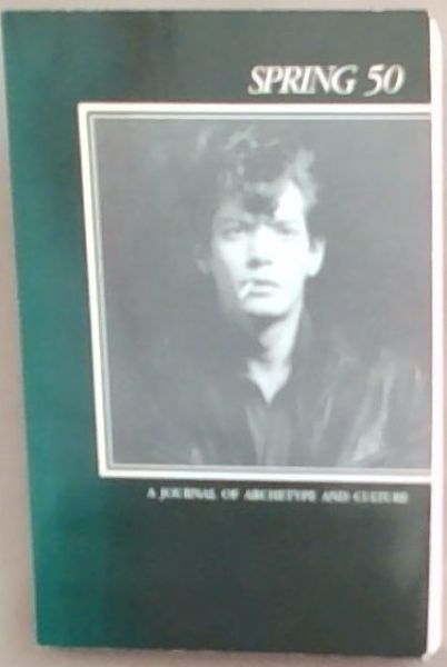 Spring 50: A Journal of Archetype and Culture, 1990