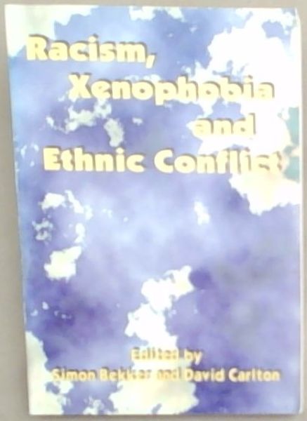Racism, Xenophobia and Ethnic Conflict