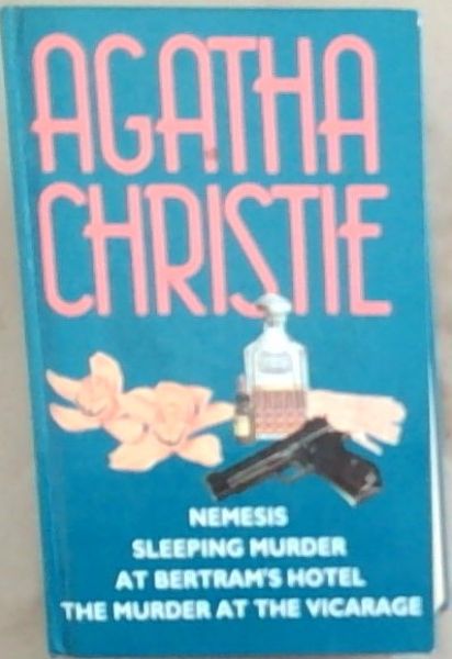 Nemesis; Sleeping Murder; At Bertrams Hotel; The Murder At The Vicarage