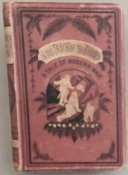 In the Track of the Troops : a tale of modern war