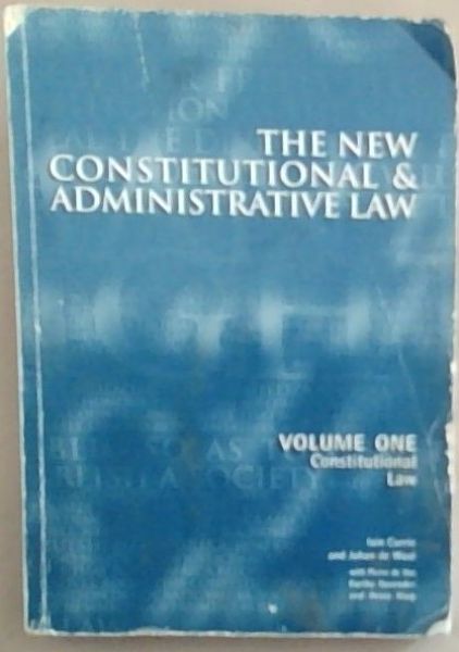 The New Constitutional and Administrative Law Volume 1: Constitutional Law