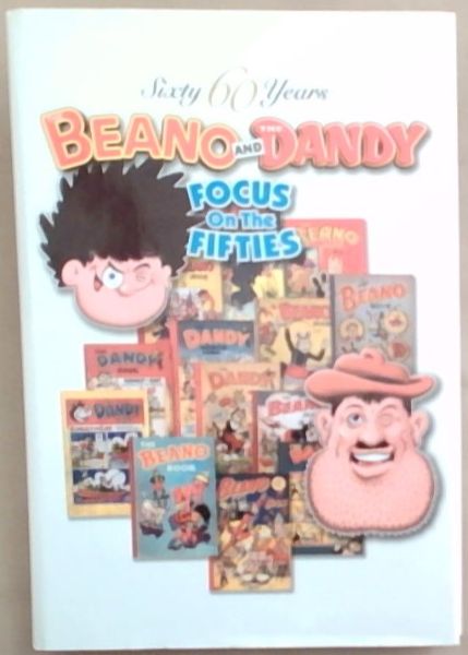 60 Years of Dandy and Beano: Focus On THe Fifties