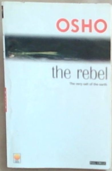 The Rebel: The Very Salt of the Earth
