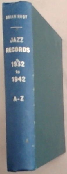 Jazz Records A - Z , 1932 - 1942