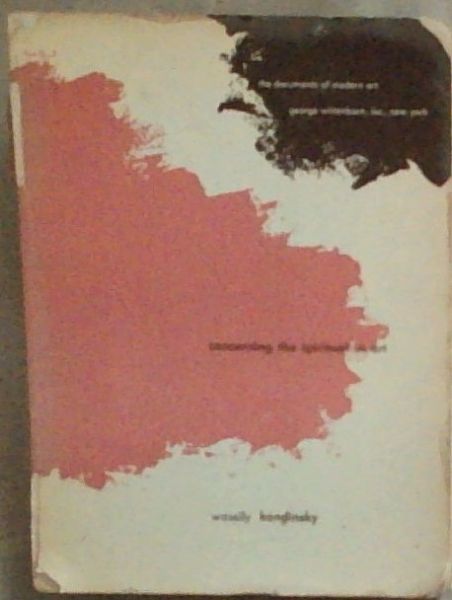 Concerning The Spiritual In Art: The Documents Of Modern Art : Vol 5