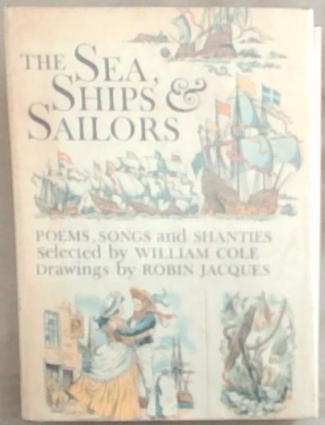 The Sea, Ships And Sailors; Poems, Songs And Shanties