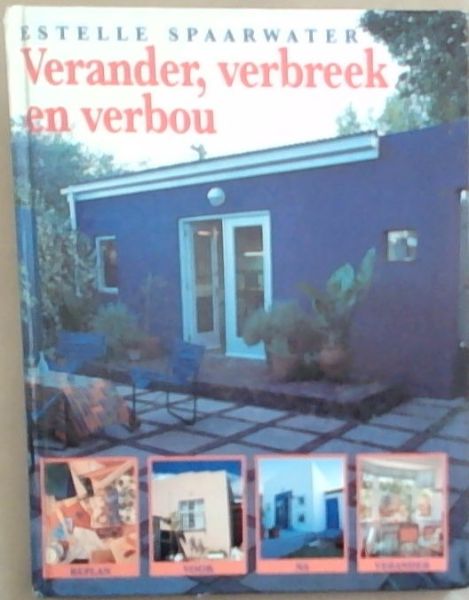 Verander, Verbreek en Verbrou