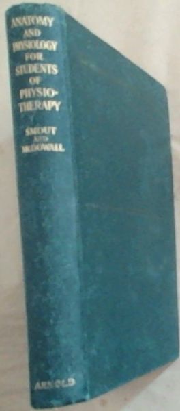 Anatomy and Physiology for Students of Physiotherapy Occupational Therapy and Gymnastics