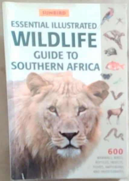 Image for Sunbird Essential Illustrated Wildlife Guide to Southern Africa Sunbird Essential Illustrated Wildlife Guide to Southern Africa