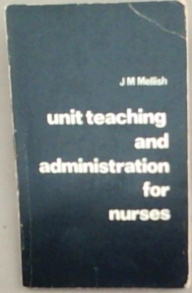 Unit Teaching and Administration for Nurses