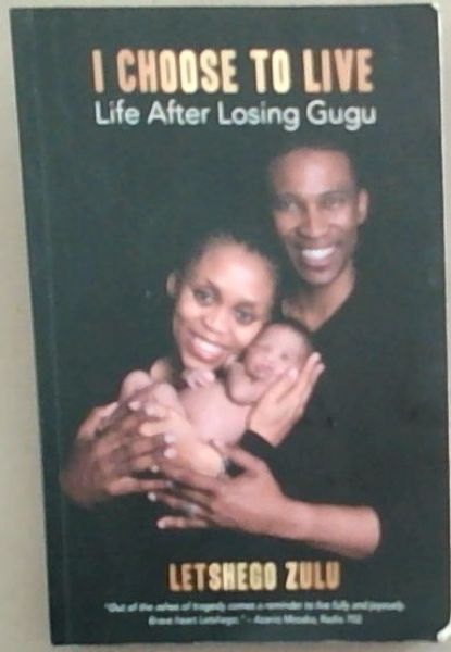 I Choose to Live: The Gugu Zulu Story