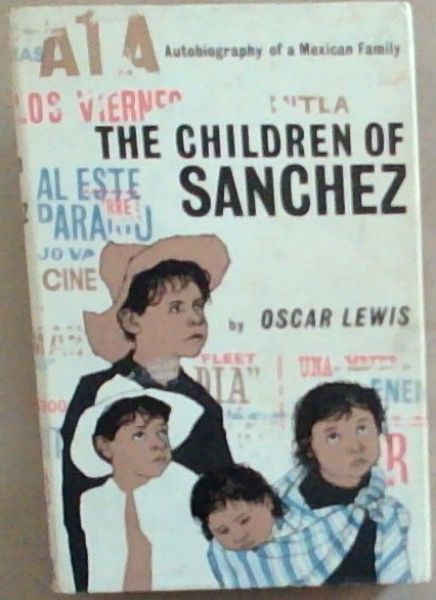 The Children of Sanchez: Autobiography of a Mexican Family