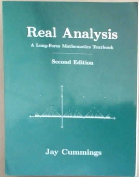 Real Analysis: A Long-Form Mathematics Textbook
