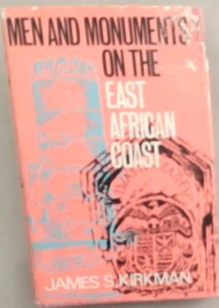 Men and Monuments on the East African Coast
