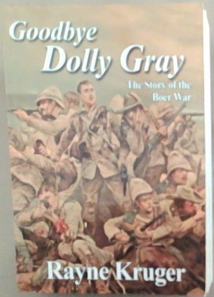 Goodbye Dolly Gray: The story of the Boer war