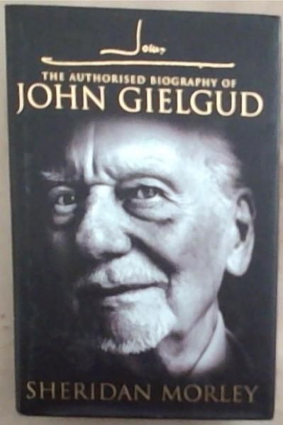 John G: The Authorized Biography of John Gielgud