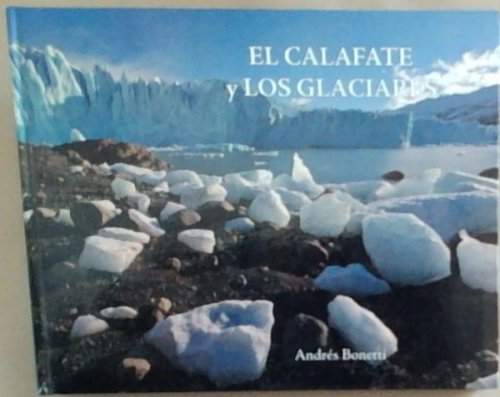 El Calafate y Los Glaciares