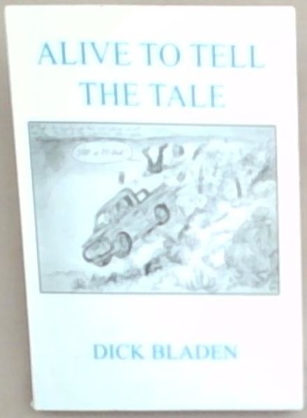 Alive to Tell the Tale