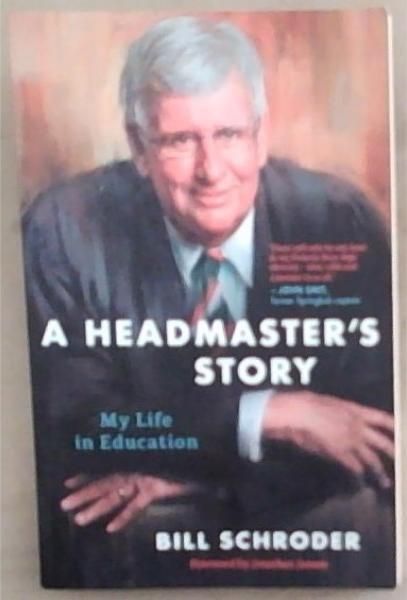 A Headmaster's Story: My Life in Education