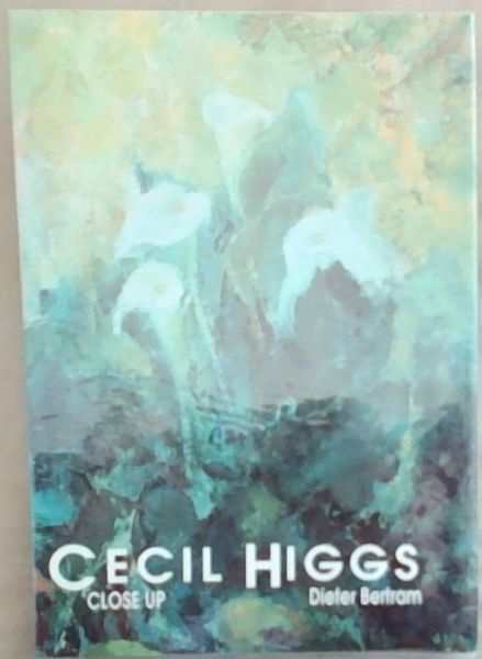 Cecil Higgs, close up: A biography