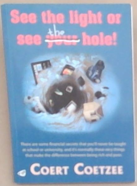 Image for See the Light or See the hole See the Light or See the hole