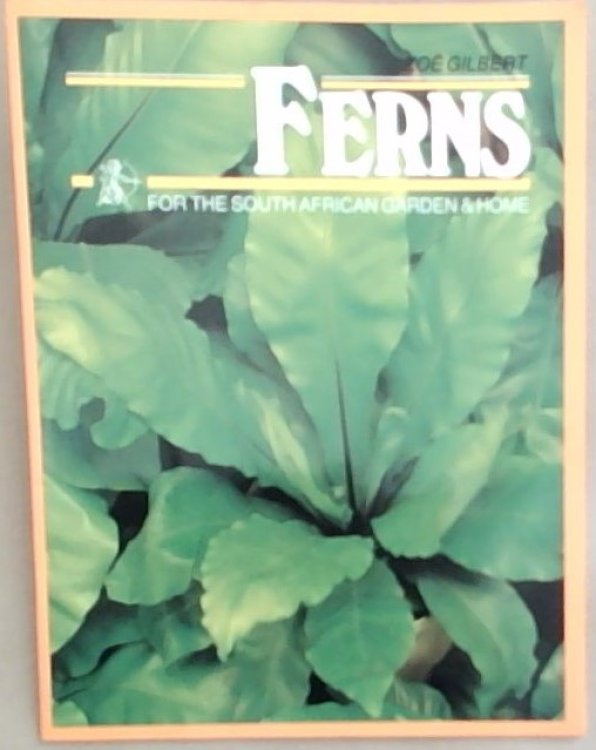 Ferns For the South African Garden and Home