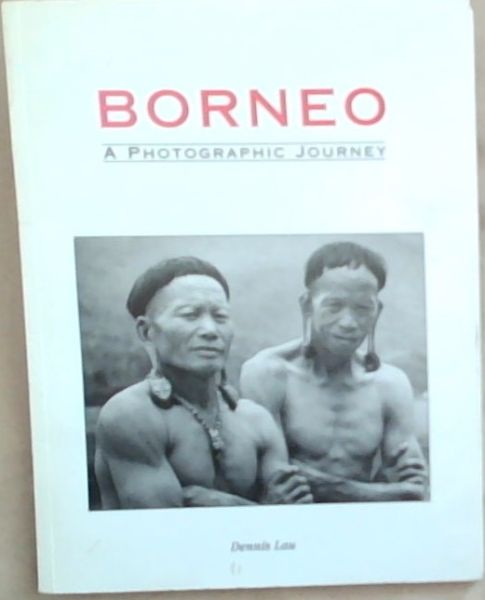 Borneo: A photographic journey