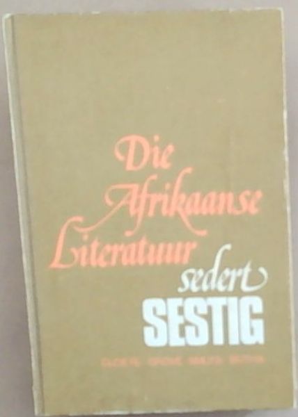 Die Afrikaanse Literatuur Sedert Sestig