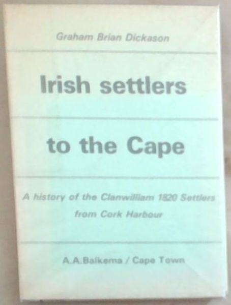 Irish Settlers to the Cape: History on the Clanwilliam 1820 Settlers from Cork Harbour