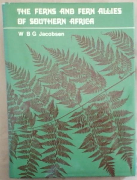 The Ferns and Fern Allies of Southern Africa
