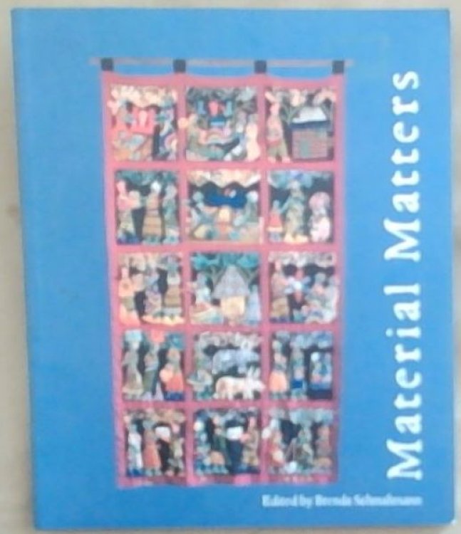 Material Matters: Appliques by the Weya Women of Zimbabwe and Needlework by South African Collectives