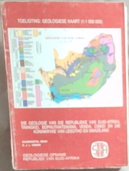 Toeligting: Geologiese Kaart (1:1 000 000) Die Geologie Van Die Republieke Van Suid-Afrika, Transkei, Bophuthatswanna, Venda, Ciskei En Die Koninkryke Van Lesotho En Swaziland