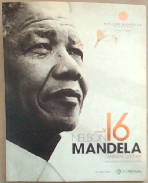 The 16th Nelson Mandela Annual Lecture