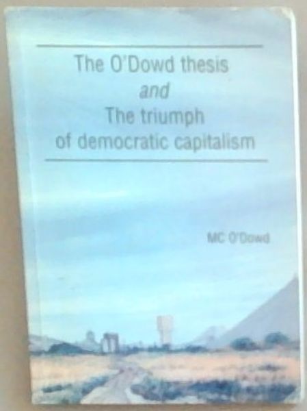 The O'Dowd thesis and the triumph of democratic capitalism