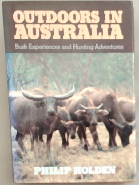 Outdoors in Australia: Bush experiences and hunting adventures