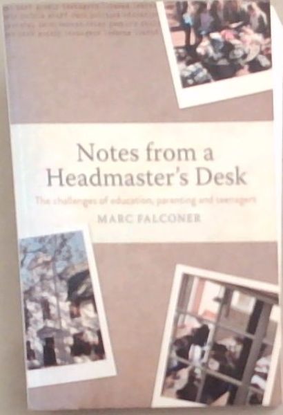 Image for Notes from the Headmaster's Desk Notes from the Headmaster's Desk