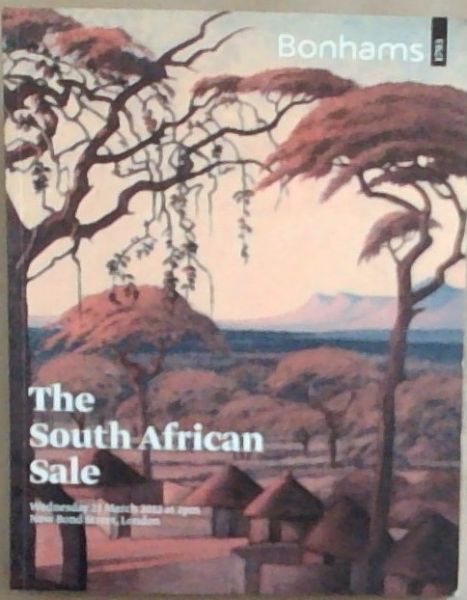Bonhams: The South African Sale Wednesday 21 March 20212 at 2pm New Bond Street, London
