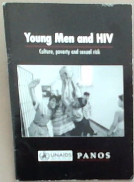 Young Men and HIV: Culture, Poverty, and Sexual Risk