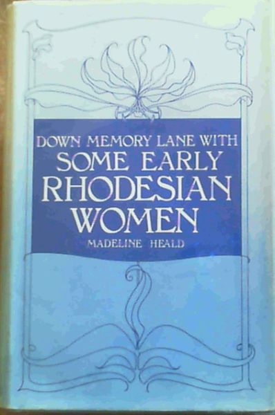 Down Memory Lane with Some Early Rhodesian Women