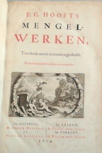 Mengelwerken, Ten deele nooit te vooren gedrukt. Nu op veele plaatsen verbetert en vermeerdert