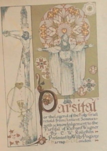Parsifal or the Legend of the Holy Grail retold from Antient Sources with Acknowledgement to the Parsifal of Richard Wagner