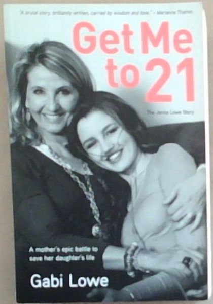 Get Me to 21: The Jenna Lowe Story (SIGNED)