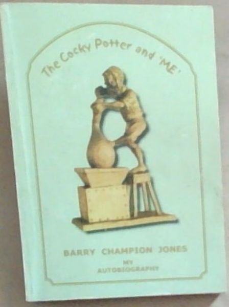 The Cocky Potter and 'Me' (SIGNED)