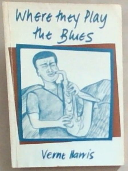 Where they play the blues: A novel (Buchu books open door series)